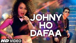 Johny Ho Dafaa Video Song  Neha Kakkar  Tony Kakkar  T-Series