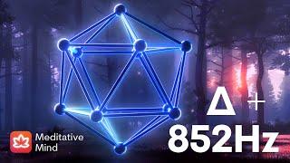 852Hz  Δ┋LET GO of Worries Overthinking & Fear  feat. 3.5Hz Delta Brainwaves Binaural Beats