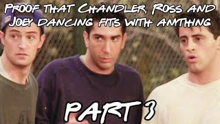 Proof that Chandler Ross and Joey dancing fits with anything PART 3