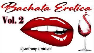 BACHATA mix para bailar pegado Vol.2... Dj Anfrony el virtual