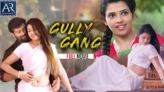 Gully Gang Telugu Full Movie  Shivanya Sudhiksha Sameer Datta Bhumika  AR Entertainments