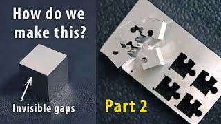 Zero Tolerance Machining with the Wire EDM Making a Puzzle Cube - Part 2  US Digital