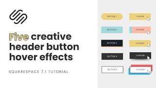 Five Creative Header Button Hover Effects for Squarespace  Free Squarespace Hover Effect Codes