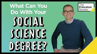 What Can You Do With Your Social Science Degree? A Lot  College & Careers  The Princeton Review