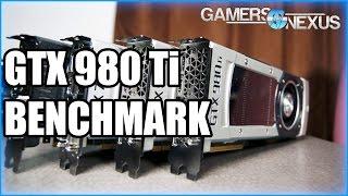 GTX 980 Ti Review & Benchmark vs. 980 Titan X 780 Ti