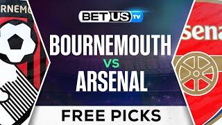 Bournemouth vs Arsenal  Premier League Expert Predictions Soccer Picks & Best Bets