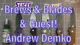 Brews & Blades & Guest With Andrew Demko of Demko Knives