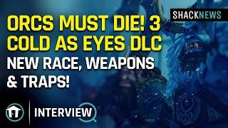 Orcs Must Die 3 - Cold As Eyes DLC New Race Weapons & Traps