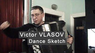 Victor Vlasov Dance Sketch * Виктор Власов Танцевальный эскиз ACCORDION Kurylenko Куриленко баян