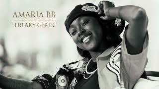 Amaria BB - Freaky Girls Official Audio