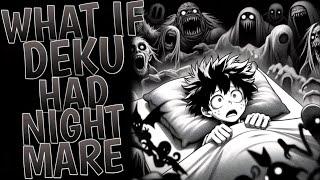 What If Deku Had Night Mare