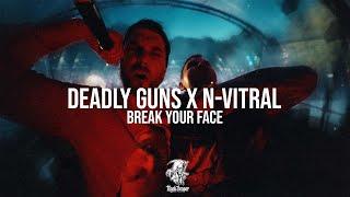 Deadly Guns & N-Vitral - Break Your Face Official Videoclip