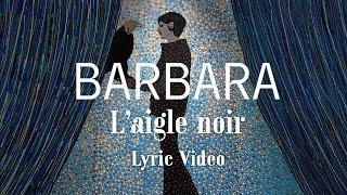 Barbara - Laigle noir Official Lyric Video