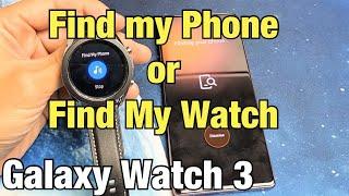 Galaxy Watch 3 How to Find My Phone & Find My Watch