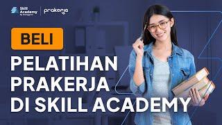 #JADIBISA WUJUDKAN SKILL BARU DENGAN PELATIHAN KELAS PRAKERJA DI SKILL ACADEMY