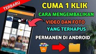 CUMA 1 KLIK . cara mengembalikan video dan foto yang terhapus permanen di android . TERUPDATE