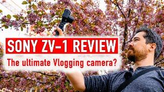 Sony ZV1 Review The Ultimate Vlogging Camera?