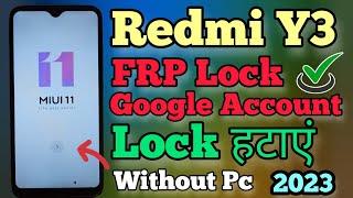 Redmi Y3  FRP Bypass  MIUI 11  Google Account Unlock  Without Pc  New Method  2023.