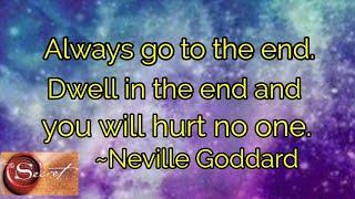 How to live in the end Neville Goddard Law of Attraction