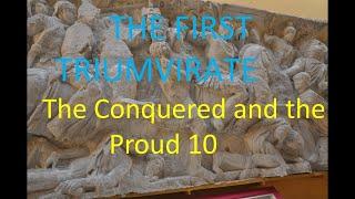 The First Triumvirate - The Conquered and the Proud 10