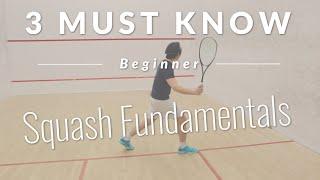 3 MUST KNOW Beginner Squash Fundamentals  Squash Tips