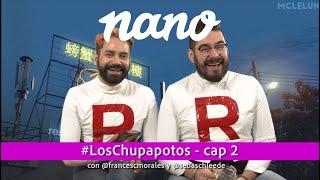 #LosChupapotos - capítulo 2