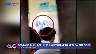 Viral Guru Beri Hukuman Tamparan ke 2 Siswi karena Telat Masuk Kelas #LintasiNewsMalam 1511