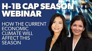 Webinar H-1B Cap Season - How will the Current Economic Climate Affect this Season?