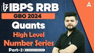 IBPS RRB GBO 2024  Quants High Level Number Series #2  By Siddharth Srivastava Sir