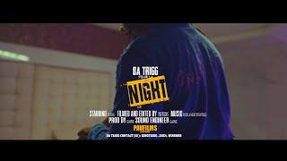 DA TRIGG - POUR LA NIGHT  SHOT BY PAVFILMS