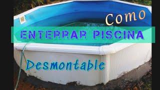 Como enterrar piscina desmontable fácil y económico