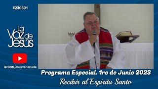 Recibir al Espíritu Santo  1ro de Junio 2023 #230601