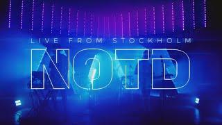 NOTD  Live From Stockholm