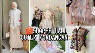 SHOPEE HAUL OUTER KONDANGAN HIJAB FRIENDLY BERKUALITAS   WAJIB COBAA