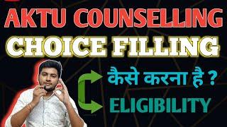 AKTU CHOICE FILLING 2024  AKTU COUNSELLING ELIGIBILITY  AKTU COUNSELLING  UPTU COUNSELLING 2024