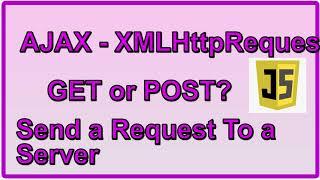 JavaScript AJAX  XMLHttpRequest  javascript GET or POST?