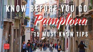 15 Things to Know Before Going to Pamplona Spain    2024 Pamplona Travel Guide