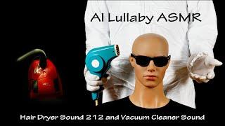 Hair Dryer Sound 212 and Vacuum Cleaner Sound  ASMR  9 Hours Lullaby to Sleep and Relax