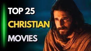 TOP 25 BEST CHRISTIAN MOVIES