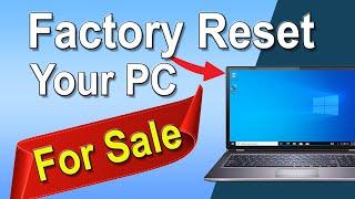 How to Factory Reset Windows 10 2024  For Sell Reset This PC Factory Settings