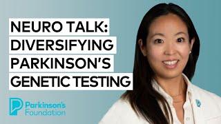 Neuro Talk How Can We Diversify Parkinson’s Genetic Testing?