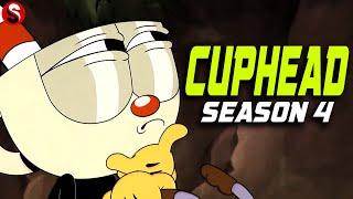 Cuphead Season 4