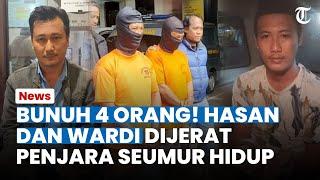 ANCAMAN Hukuman Pelaku DUEL CAROK Hasan & Wardi Terancam Penjara Seumur Hidup Buntut Bunuh 4 Orang