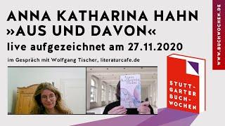 Anna Katharina Hahn »Aus und davon« auf den Stuttgarter Buchwochen 2020