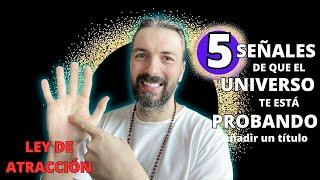 5 Señales De Que El Universo Te está Poniendo A Prueba Antes De Darte Tu Manifestación