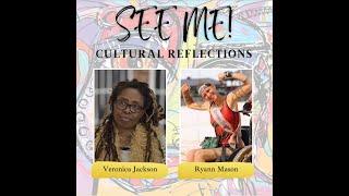 Veronica Jackson See ME Cultural Reflection