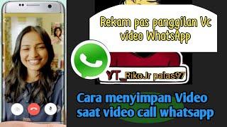 cara simpan video saat video call atau cara  video call whatsapp