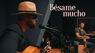 Desperados - Bésame Mucho