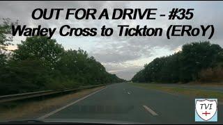 Out for a Drive - #35 - Warley Cross to Tickton East Riding. August 10th 2024