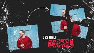 Broken  CSS Creative Image Hover Effects